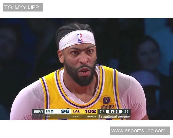 浓眉称赞里夫斯表现出色球迷高喊MVP展现支持与期待