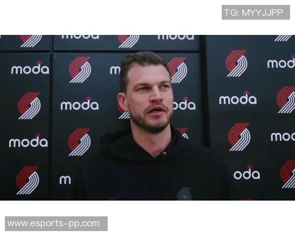 斯普利特称赞利拉德为更衣室领袖期待助理教练角色的积极影响